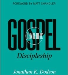 Gospelcentered discpleship