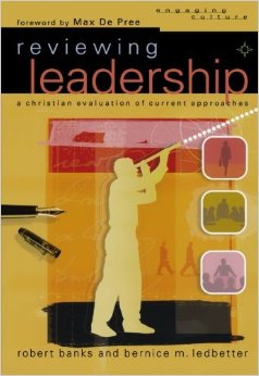 Book Review: Reviewing Leadership, by Robert Banks and Bernice M ...