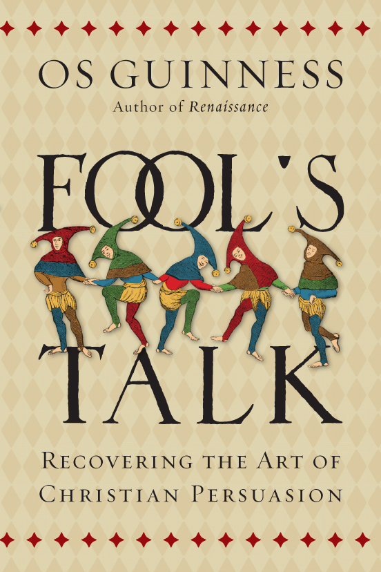 Book Review Fool S Talk By Os Guinness 9marks